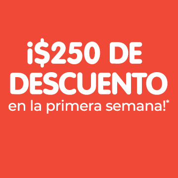 $250 de descuento en la primera semana
